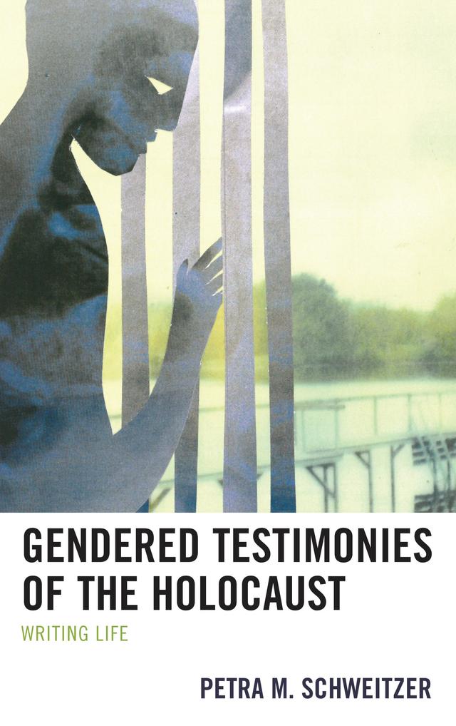 Gendered Testimonies of the Holocaust by 