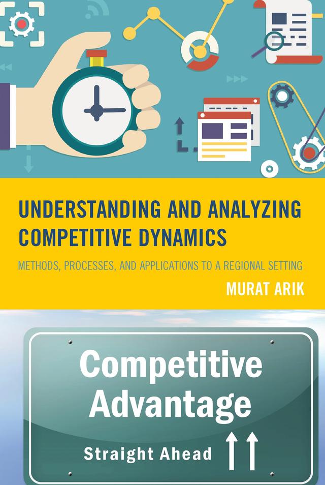 Understanding and Analyzing Competitive Dynamics by 