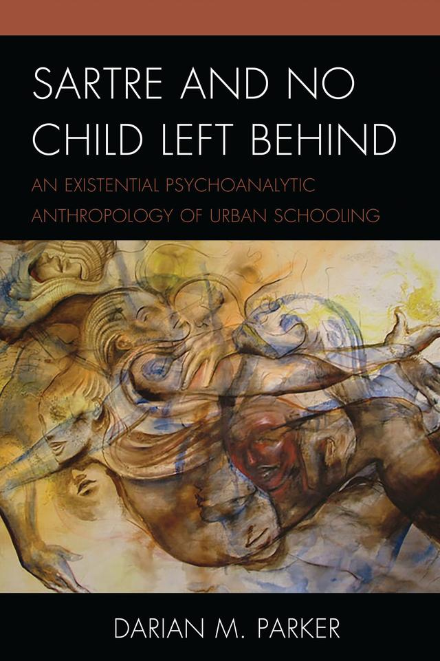 Sartre and No Child Left Behind by Darian  M. Parker