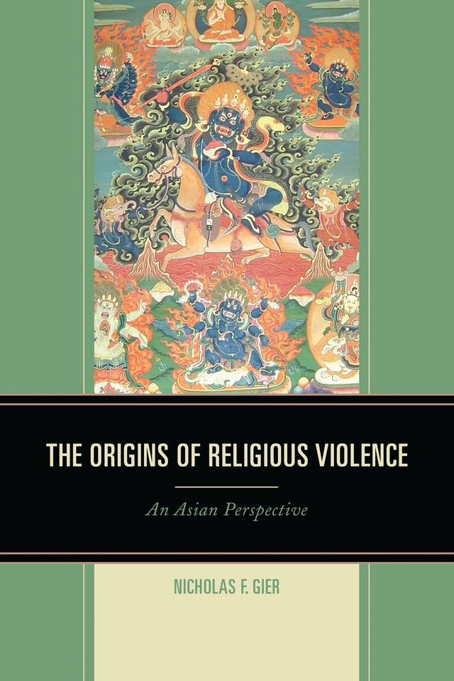 The Origins of Religious Violence by Nicholas F. Gier