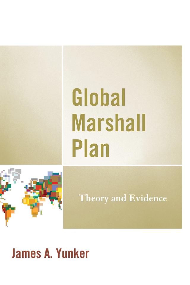 Global Marshall Plan by James A. Yunker