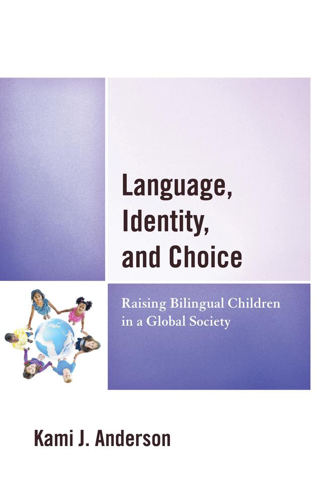 Language, Identity, and Choice by Kami J. Anderson