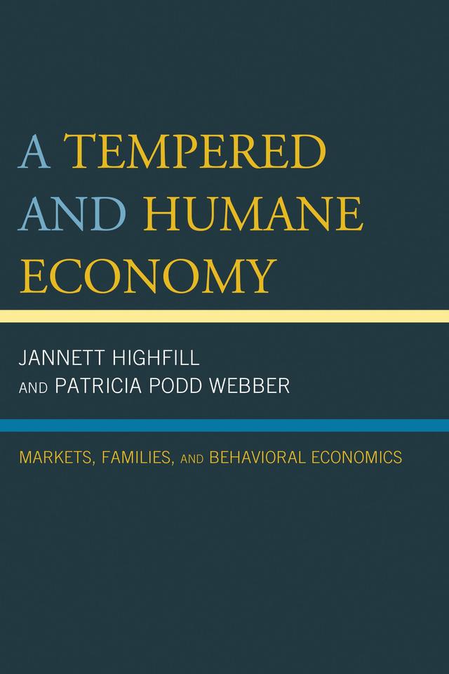 A Tempered and Humane Economy by Jannett Highfill, Patricia Podd Webber