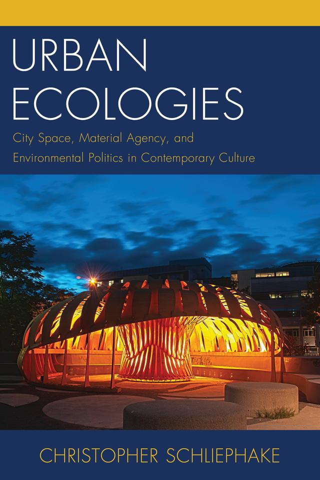 Urban Ecologies by Christopher Schliephake