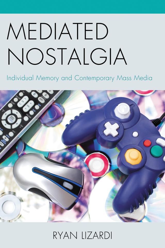 Mediated Nostalgia by Ryan Lizardi