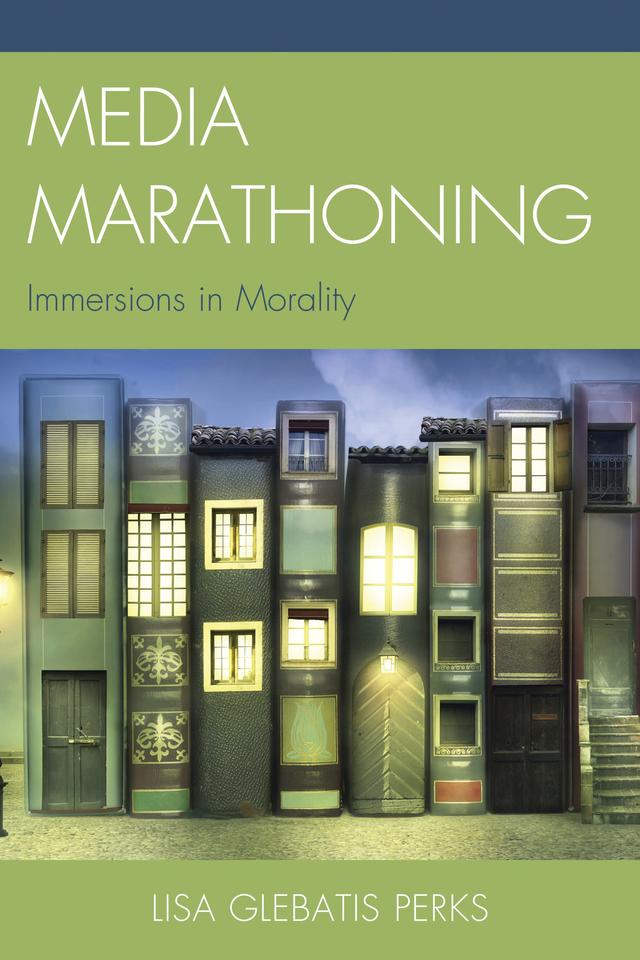 Media Marathoning by Lisa Glebatis Perks