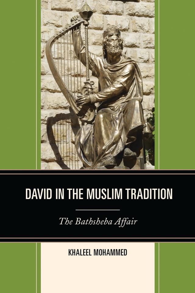 David in the Muslim Tradition by Khaleel Mohammed