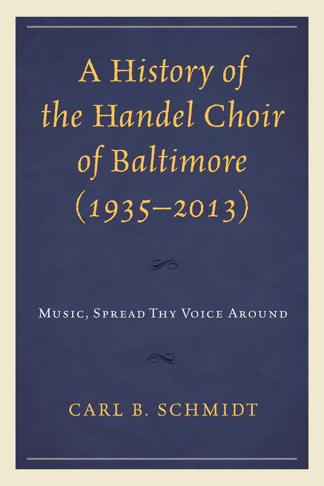 A History of the Handel Choir of Baltimore (1935–2013) by 