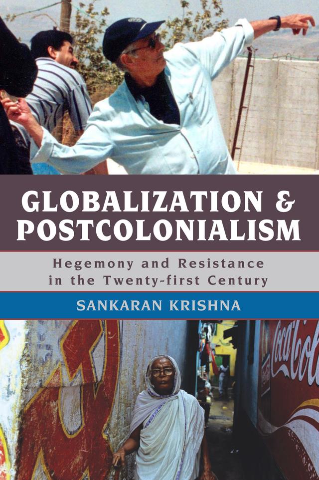 Globalization and Postcolonialism by Sankaran Krishna