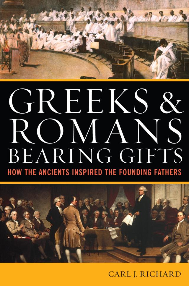 Greeks & Romans Bearing Gifts by Carl J. Richard