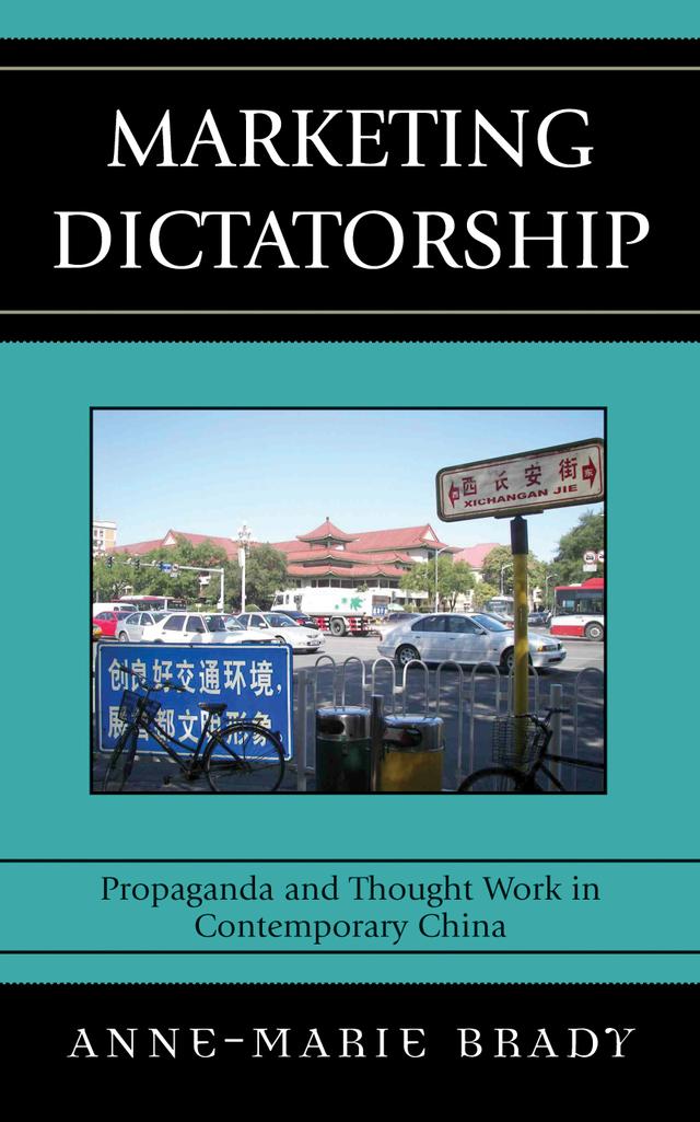Marketing Dictatorship by Anne-Marie Brady