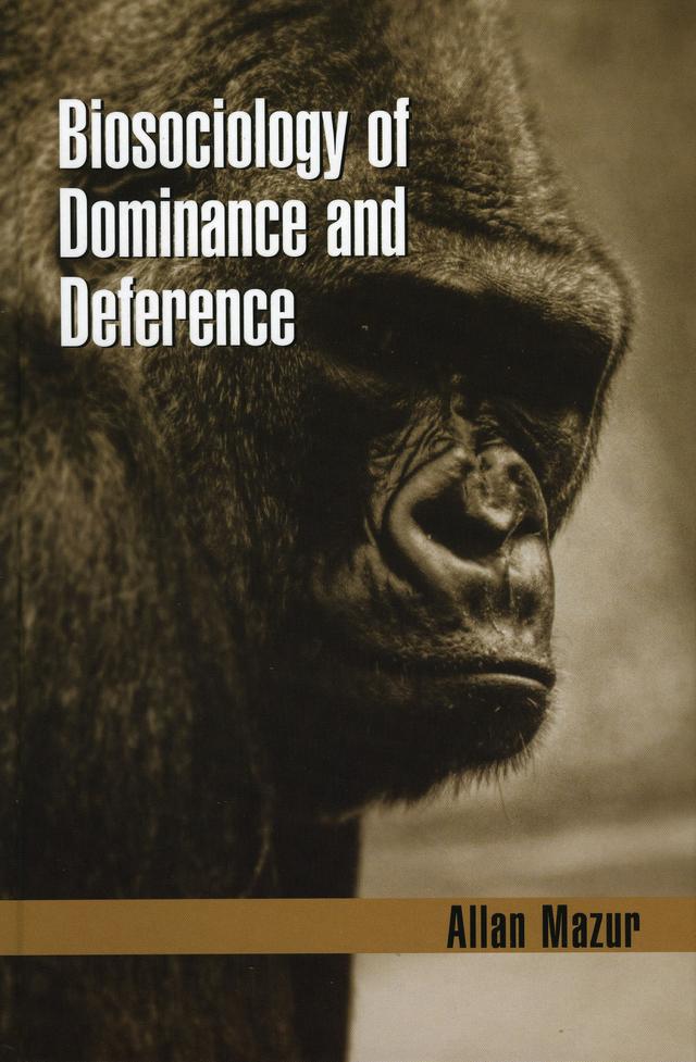 Biosociology of Dominance and Deference by 