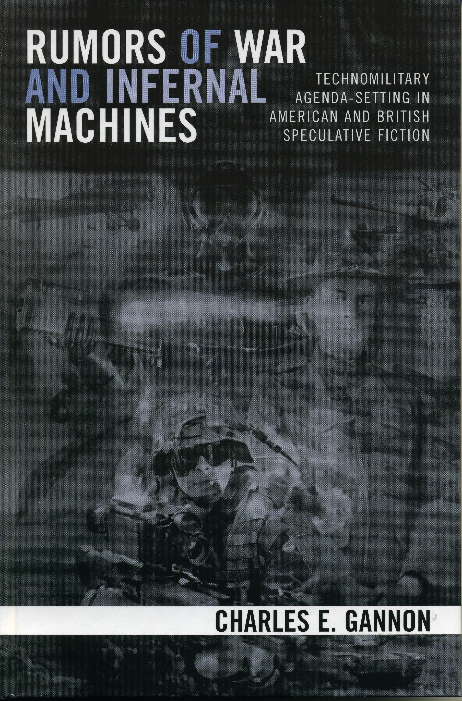Rumors of War and Infernal Machines