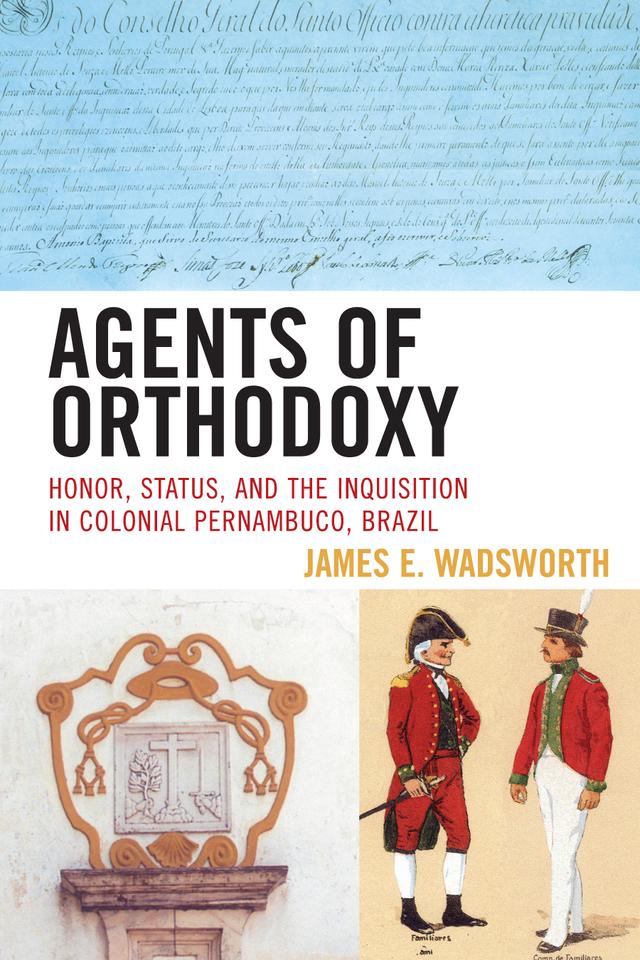 Agents of Orthodoxy by James E. Wadsworth