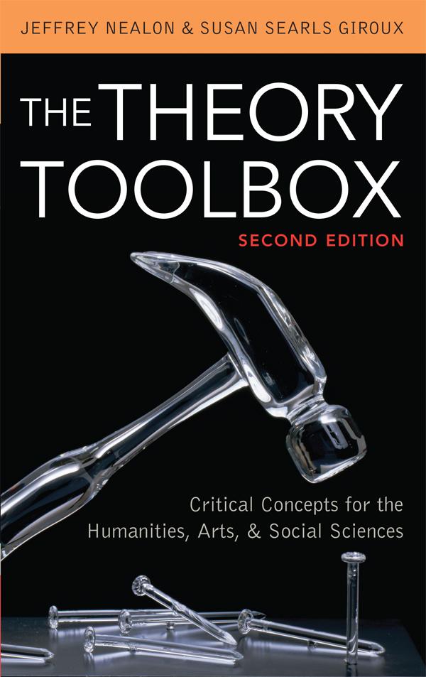 The Theory Toolbox by Jeffrey Nealon, Susan Searls Giroux