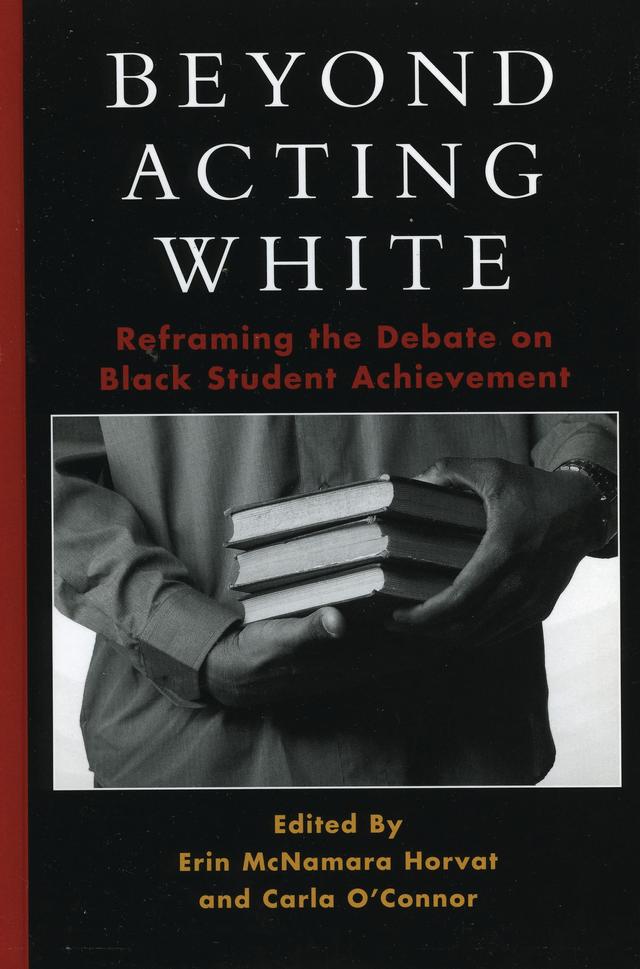 Beyond Acting White by Carla O'Connor, Erin McNamara Horvat