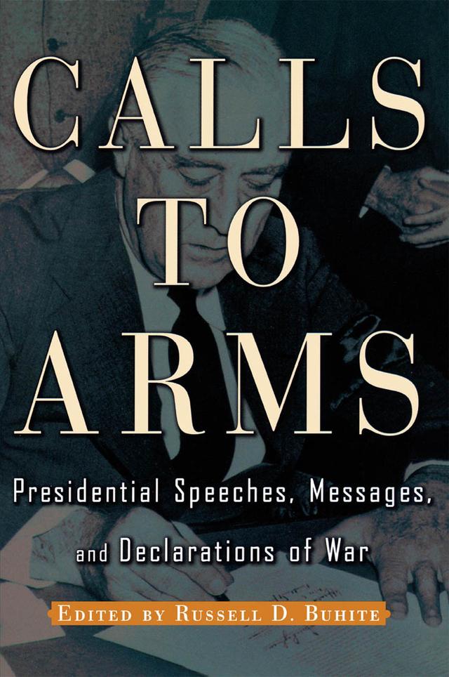 Calls to Arms by Russell D. Buhite
