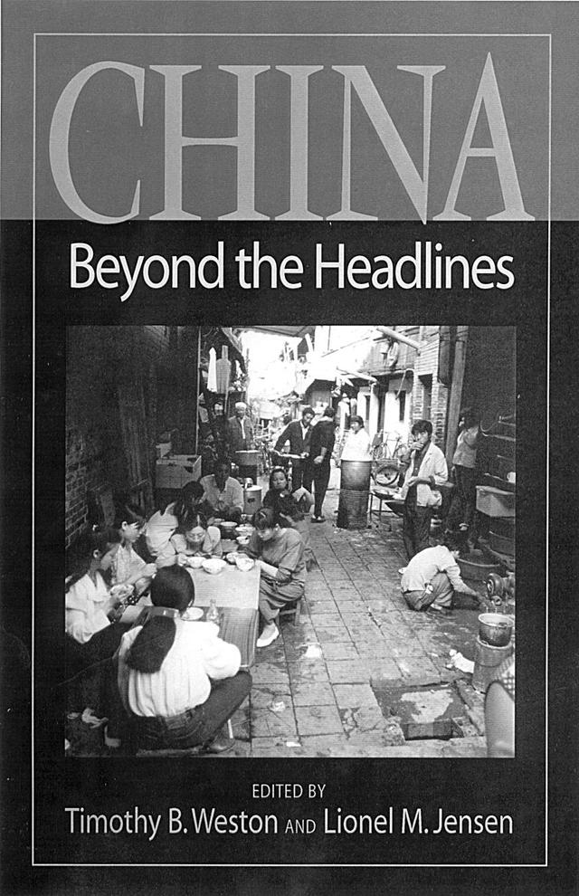 China beyond the Headlines by Geremie R. Barmé, Harriet Evans, Henry Rosemont Jr., Howard Goldblatt, Jay Dautcher, Jeffrey N. Wasserstrom, Lionel M. Jensen, Susan D. Blum, Timothy B. Weston, Timothy Oakes, Tong Lam, Vaclav Smil, Wei Jingsheng, Xiao Qiang