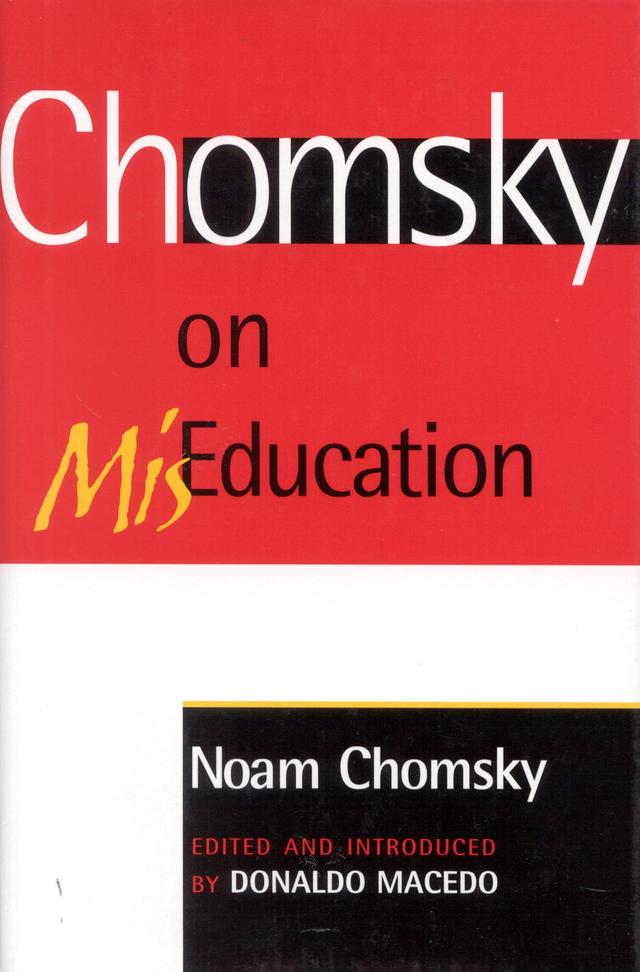 Chomsky on Mis-Education by Donaldo Macedo, Donaldo Macedp, Noam Chomsky