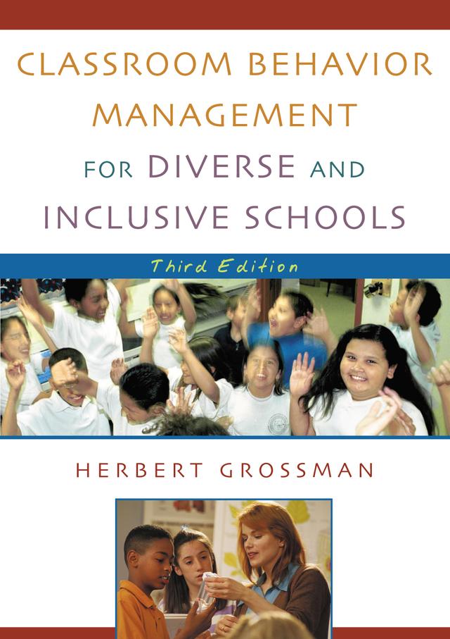 Classroom Behavior Management for Diverse and Inclusive Schools by Herbert Grossman