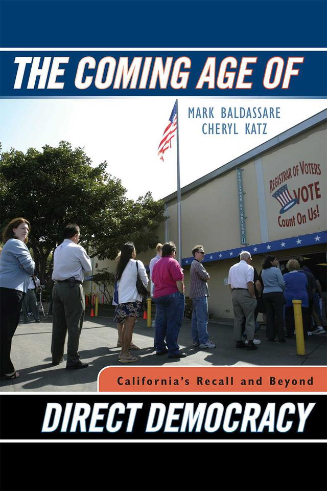 The Coming Age of Direct Democracy by Cheryl Katz, Mark Baldassare