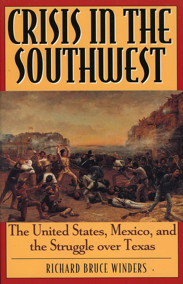 Crisis in the Southwest by Richard Bruce Winders