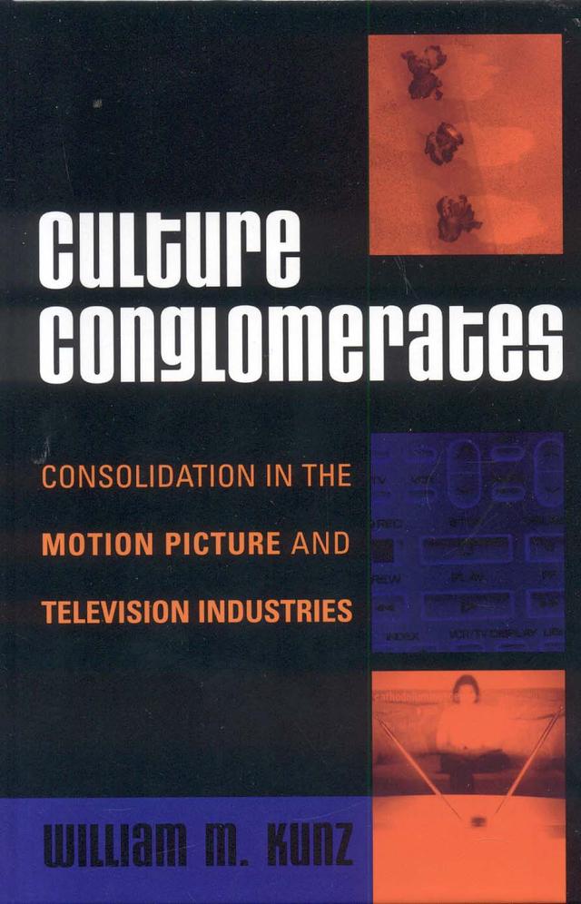 Culture Conglomerates by William M. Kunz