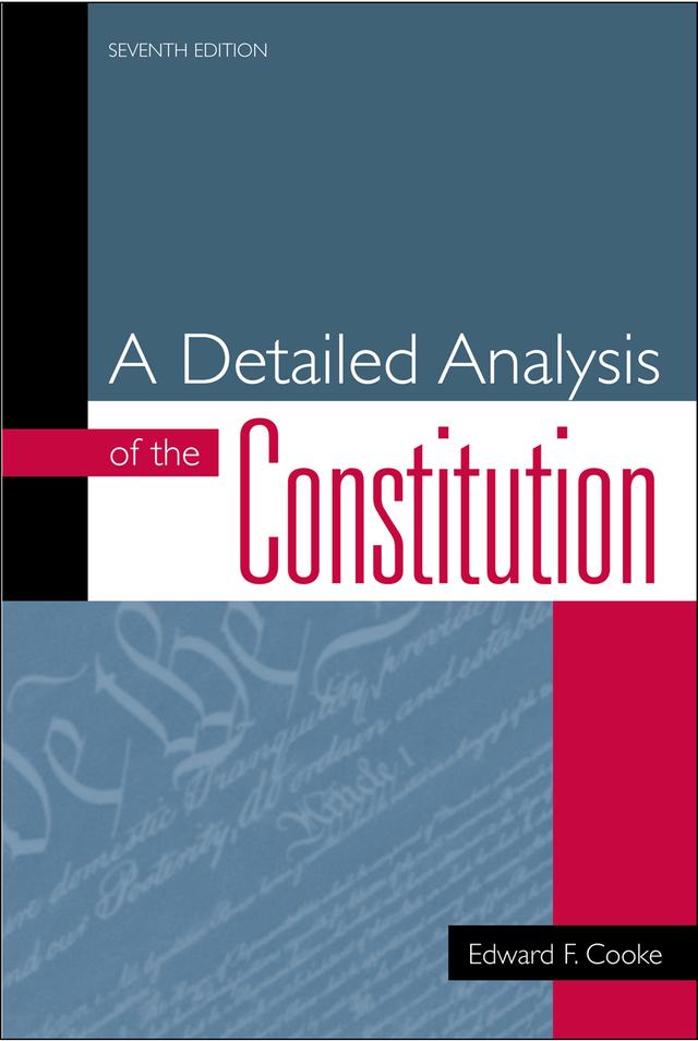 A Detailed Analysis of the Constitution by Edward F. Cooke