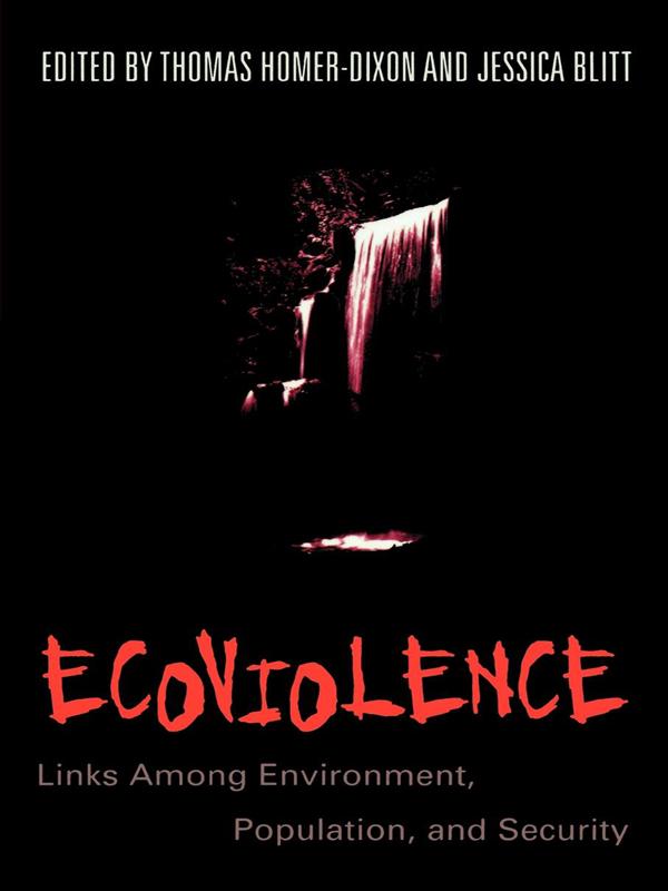 Ecoviolence by Jessica Blitt, Kimberly Kelly, Peter Gizewski, Philip Howard, Thomas Homer-Dixon, Valerie Percival