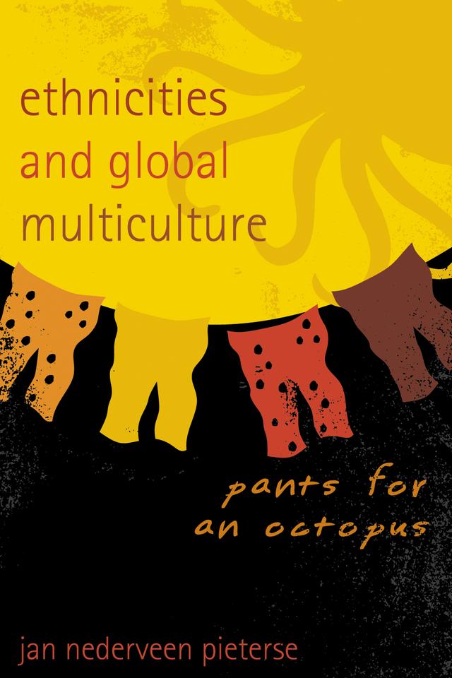 Ethnicities and Global Multiculture by Jan Nederveen Pieterse
