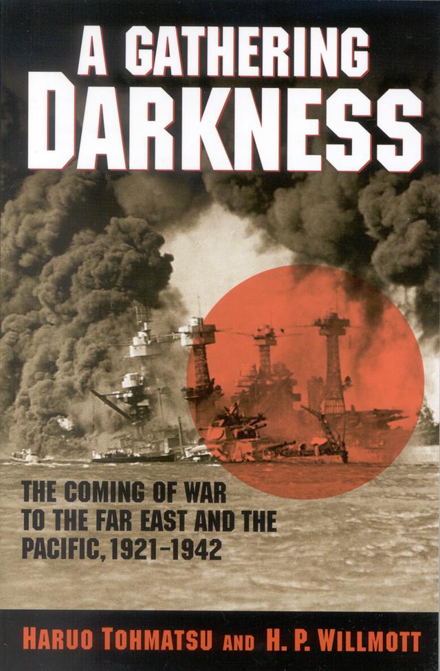 A Gathering Darkness by Haruo Tohmatsu, H. P. Willmott