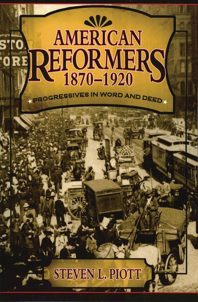 American Reformers, 1870–1920 by Steven L. Piott