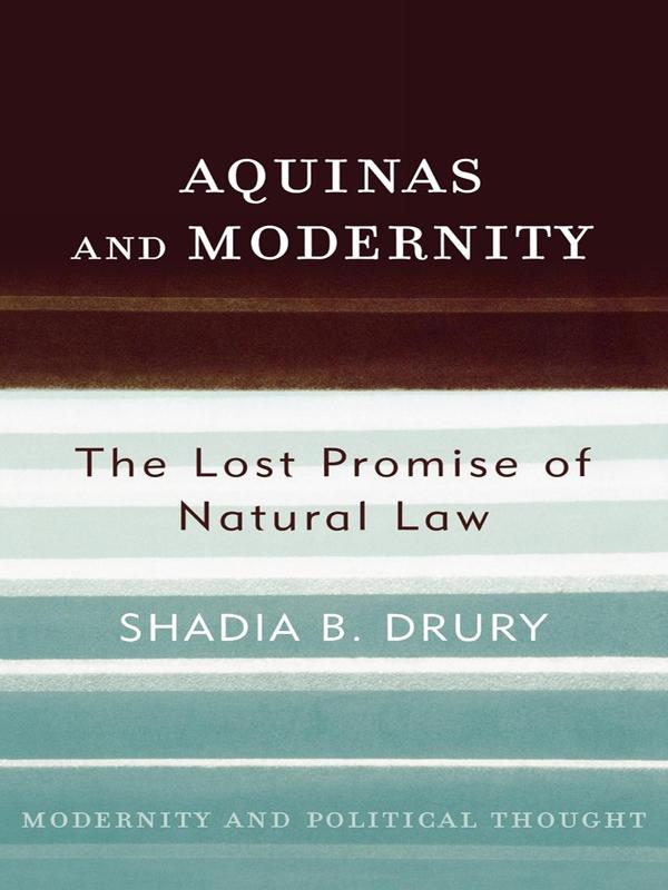 Aquinas and Modernity by Shadia B. Drury