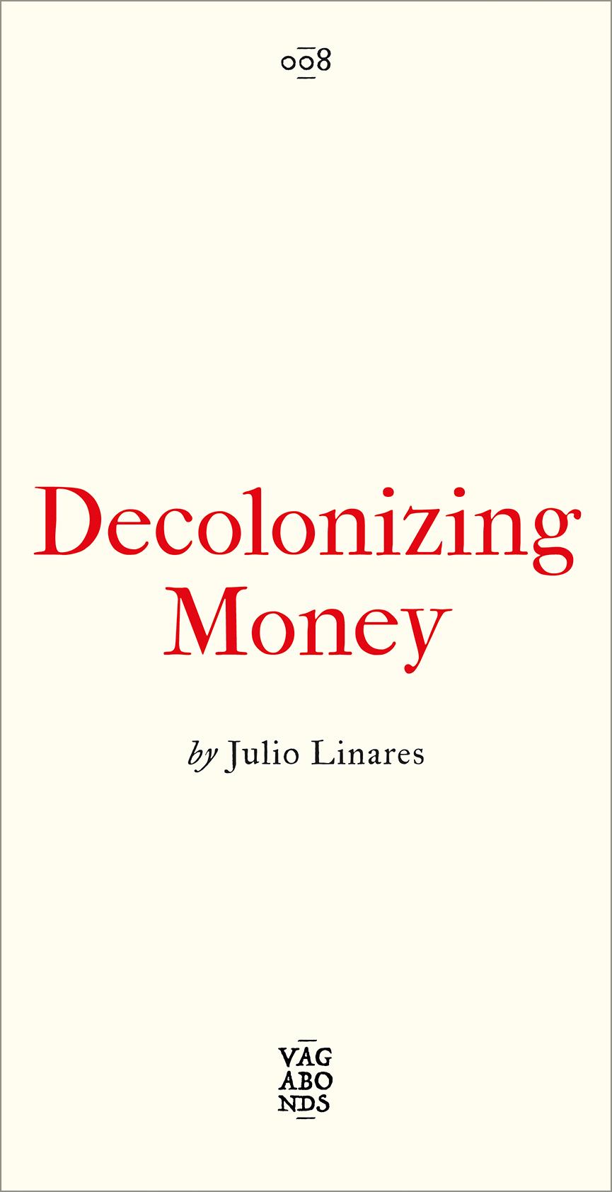 Decolonizing Money