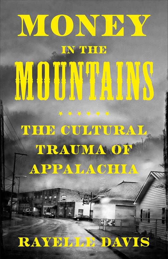 Money in the Mountains by Rayelle Davis
