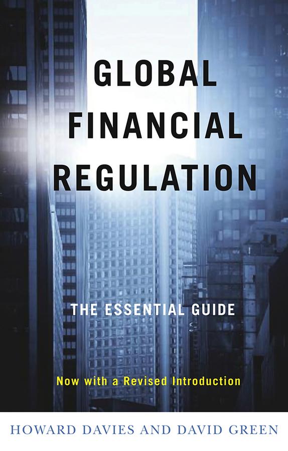 Global Financial Regulation by David Green, Howard Davies