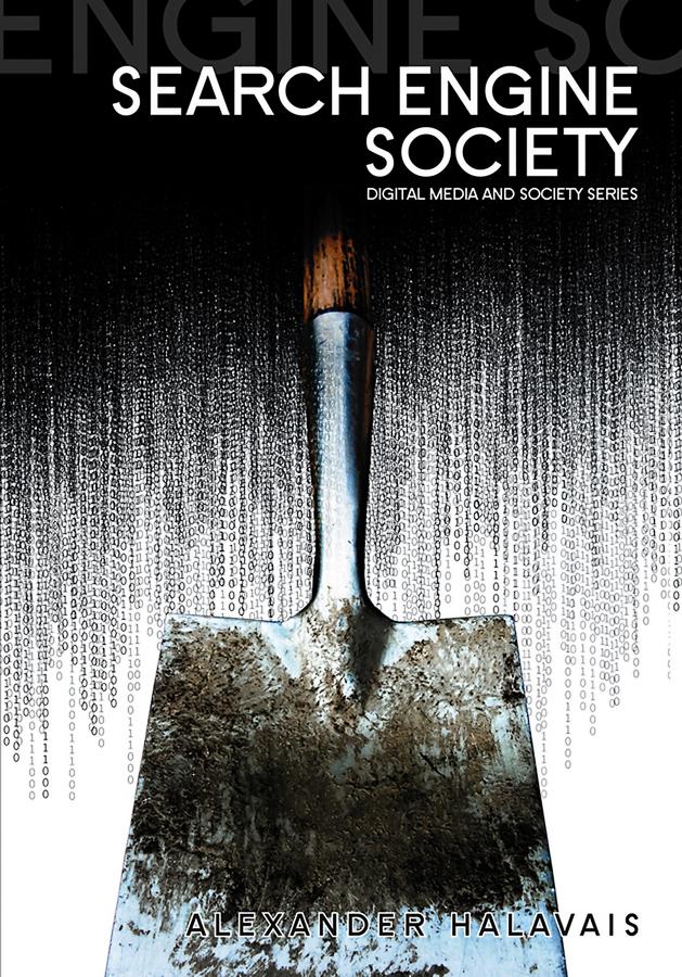 Search Engine Society by Alexander Halavais