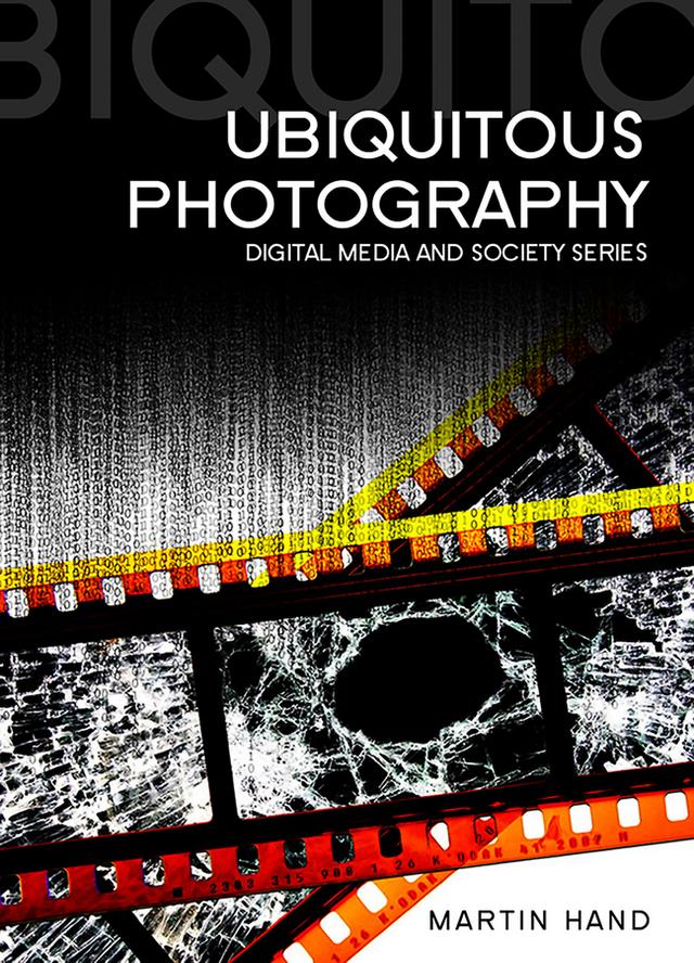 Ubiquitous Photography by Martin Hand