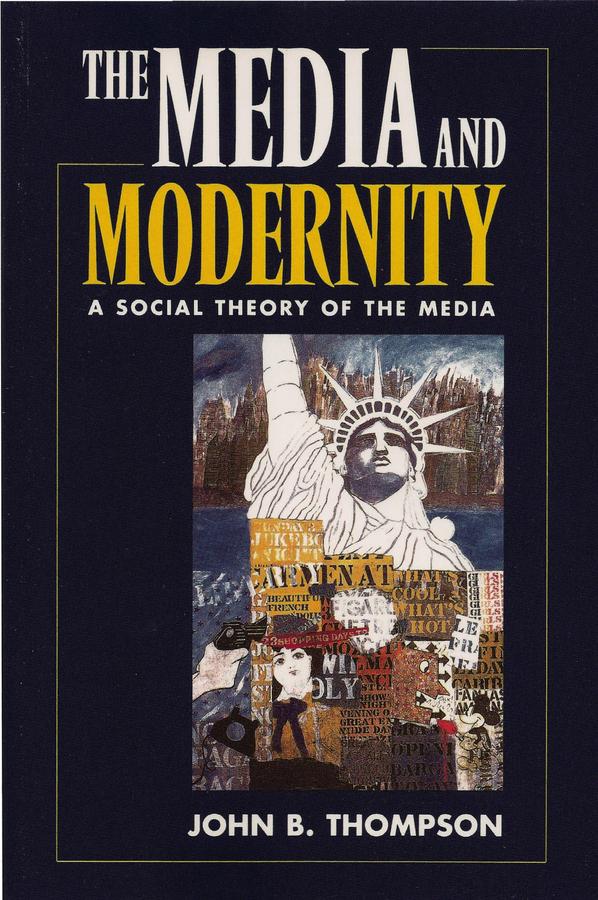 Media and Modernity by John B. Thompson