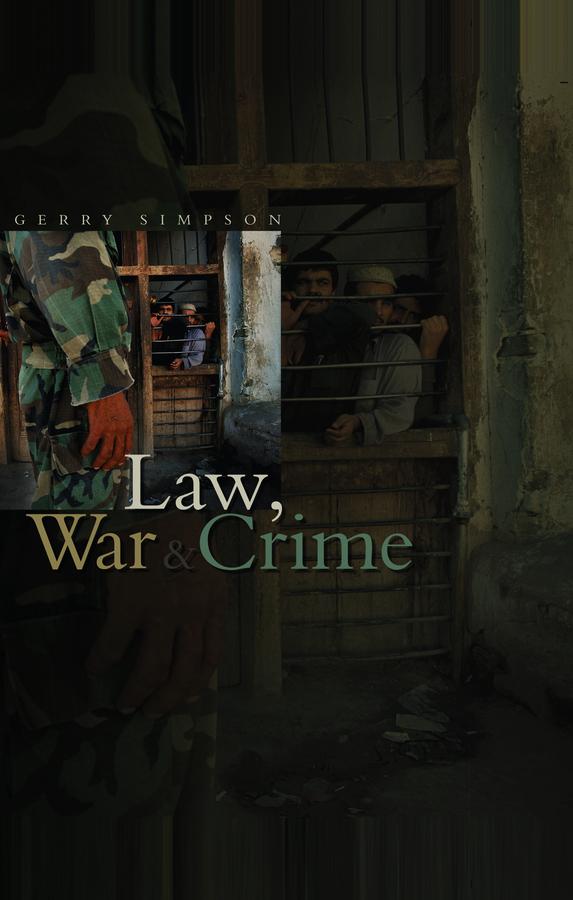 Law, War and Crime by Gerry J. Simpson