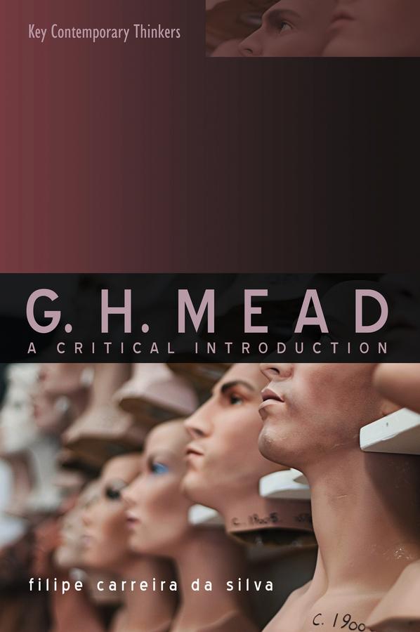 G.H. Mead by Filipe Carreira da Silva