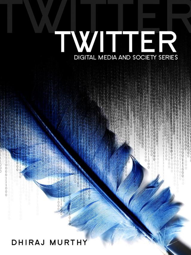 Twitter by Dhiraj Murthy