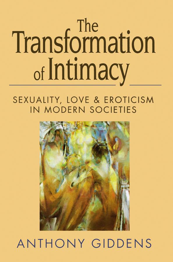 The Transformation of Intimacy by Anthony Giddens