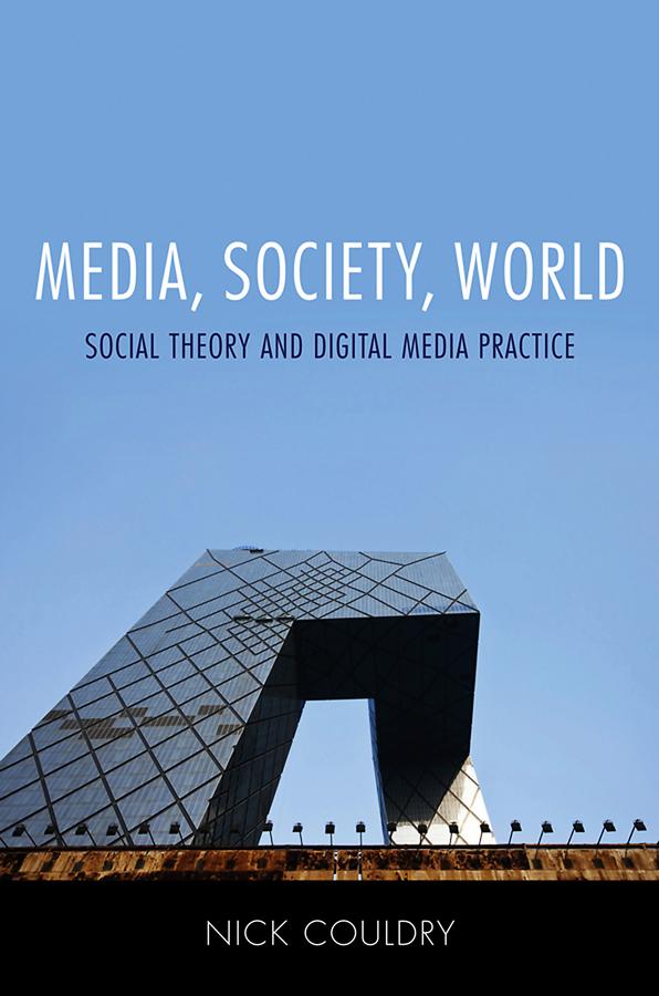 Media, Society, World by Nick Couldry