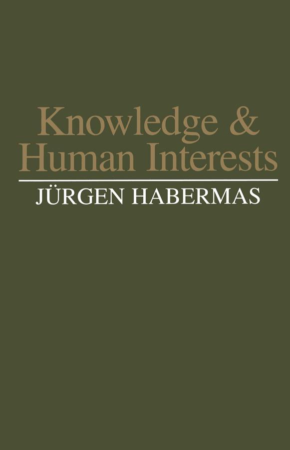 Knowledge and Human Interests by Jürgen Habermas