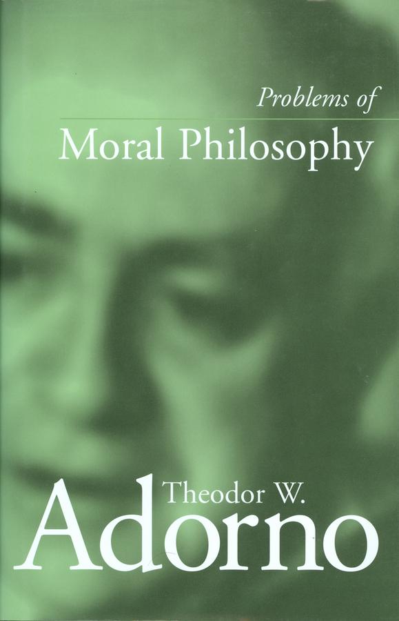 Problems of Moral Philosophy by Theodor W. Adorno