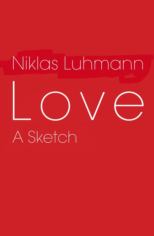 Love by André Kieserling, Kathleen Cross, Niklas Luhmann
