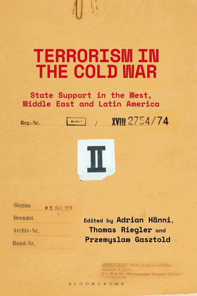 Terrorism in the Cold War by Adrian Hänni, Przemyslaw Gasztold, Thomas Riegler