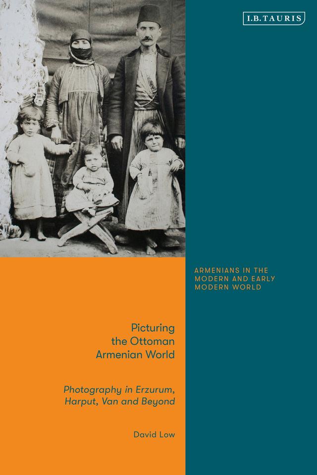 Picturing the Ottoman Armenian World by David Low