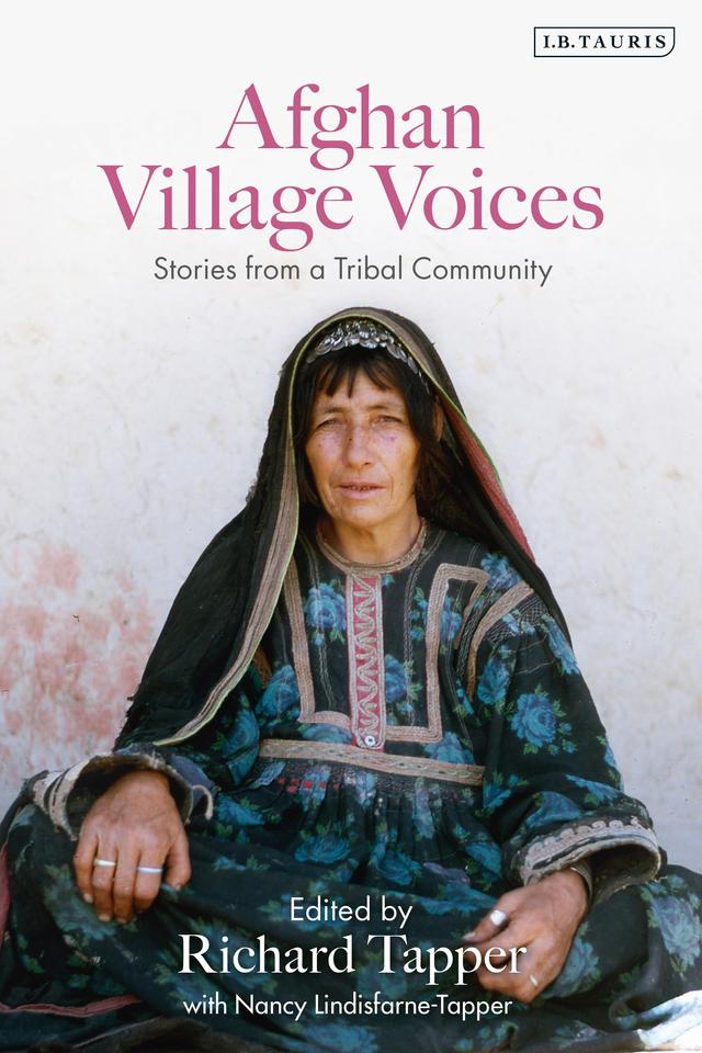 Afghan Village Voices by Nancy Lindisfarne-Tapper, Richard Tapper